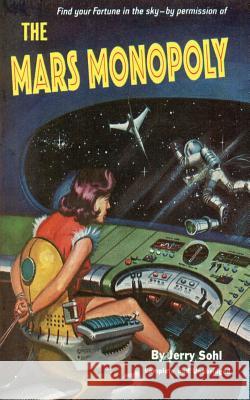 The Mars Monopoly Jerry Sohl 9781494424046 Createspace - książka