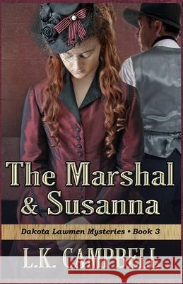 The Marshal & Susanna L. K. Campbell 9781731249807 Independently Published - książka