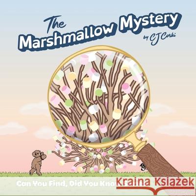 The Marshmallow Mystery, 3-5 year old: Fun Adventures to Solve the Puzzle Cj Corki 9780998039343 Quintina Publishing LLC - książka