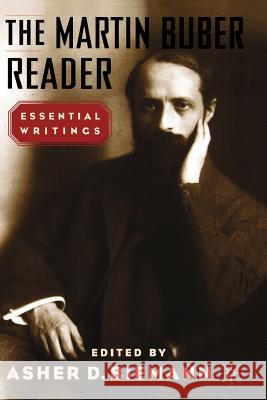The Martin Buber Reader: Essential Writings Biemann, A. 9780312292904 Palgrave MacMillan - książka