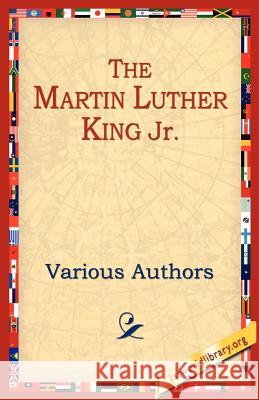 The Martin Luther King Jr Various Authors                          First World Library 9781595405265 1st World Library - książka