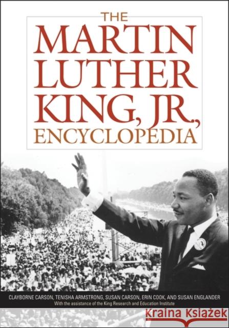 The Martin Luther King, Jr., Encyclopedia Clayborne Carson Tenisha Armstrong Susan Carson 9780313294402 Greenwood Press - książka