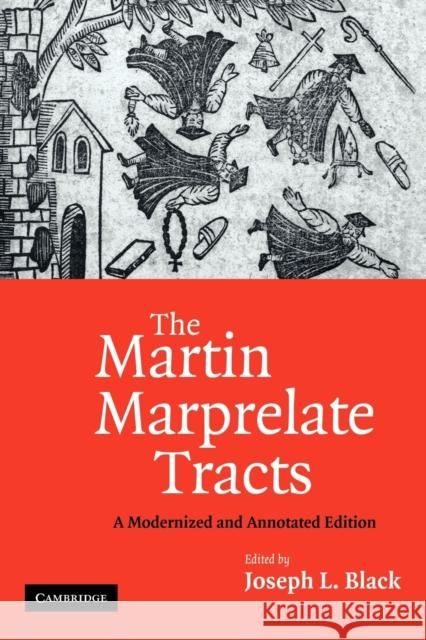 The Martin Marprelate Tracts: A Modernized and Annotated Edition Black, Joseph L. 9780521188647 Cambridge University Press - książka