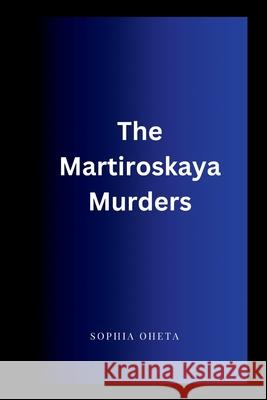 The Martiroskaya Murders Oheta Sophia 9788979049756 OS Pub - książka