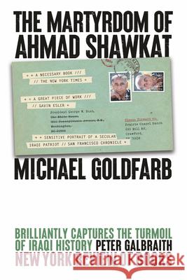 The Martyrdom of Ahmad Shawkat Michael Goldfarb 9781915023070 EnvelopeBooks - książka