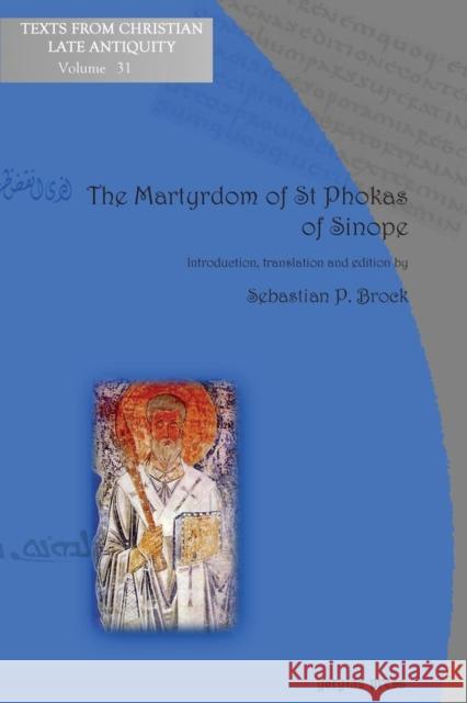 The Martyrdom of St Phokas of Sinope: The Syriac Version Sebastian Brock 9781463201890 Gorgias Press - książka