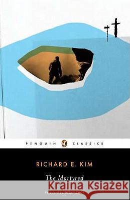 The Martyred Richard E. Kim Susan Choi Heinz Insu Fenkl 9780143106401 Penguin Books - książka