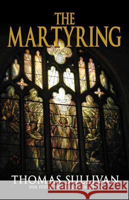 The Martyring Thomas Sullivan 9781948929165 Macabre Ink - książka