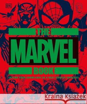 The Marvel Book: Expand Your Knowledge of a Vast Comics Universe DK 9781465478993 DK Publishing (Dorling Kindersley) - książka