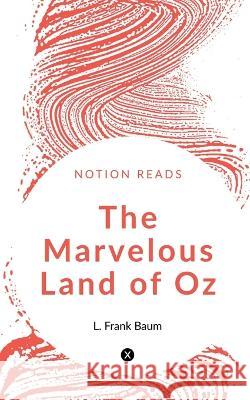 The Marvellous Land of Oz L. Frank 9781648997778 Notion Press - książka