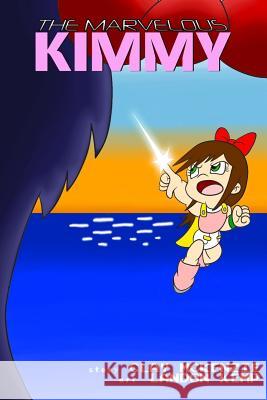 The Marvelous Kimmy Robert Clayton McKenzie Landon Kemp 9781727137712 Createspace Independent Publishing Platform - książka