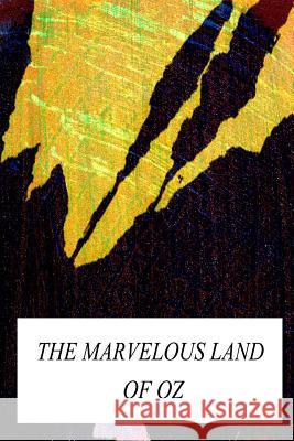 The Marvelous Land of Oz L. Frank Baum 9781479223978 Createspace - książka