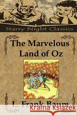 The Marvelous Land of Oz L. Frank Baum Richard S. Hartmetz 9781482710069 Createspace - książka