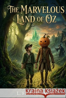 The Marvelous Land of Oz Baum, L. Frank 9791043138034 Les Prairies Numeriques - książka