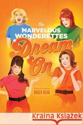 The Marvelous Wonderettes: Dream On Borth, Michael 9781946259462 Steele Spring Stage Rights - książka