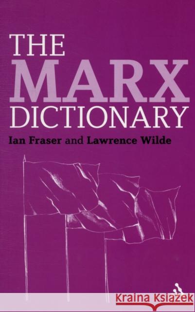 The Marx Dictionary Ian Fraser 9781441178329  - książka