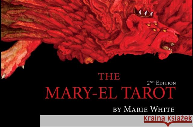 The Mary-El Tarot, 2nd Edition White, Marie 9780764357169 Red Feather - książka