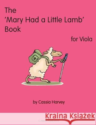 The 'Mary Had a Little Lamb Book for Viola Harvey, Cassia 9781635231885 C. Harvey Publications - książka