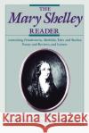 The Mary Shelley Reader Mary Wollstonecraft Shelley Charles E. Robinson Betty T. Bennett 9780195062595 Oxford University Press