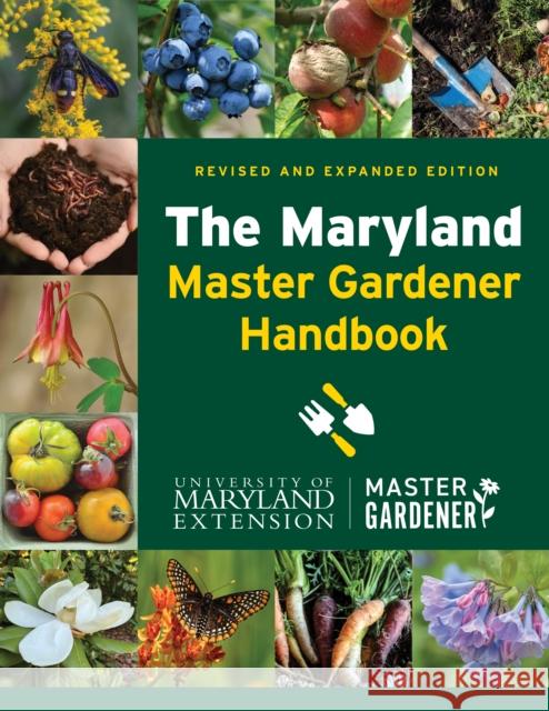 The Maryland Master Gardener Handbook University of Maryland Extension -. Mast 9781421451855 Johns Hopkins University Press - książka