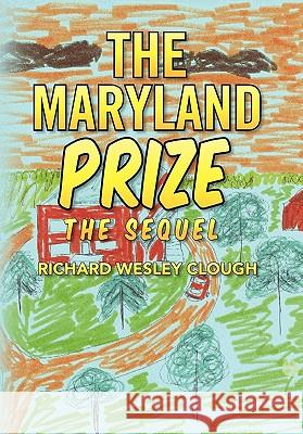 The Maryland Prize Richard Wesley Clough 9781436376051 Xlibris Corporation - książka