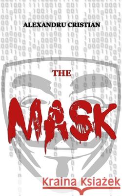 The Mask Alexandru Cristian 9781689501828 Independently Published - książka