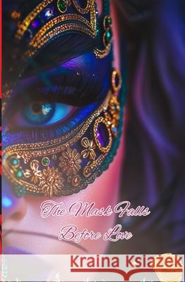 The Mask Falls Before Love Harper Harper Bennett 9786501953366 Harper - książka