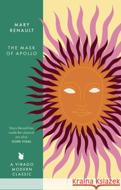 The Mask of Apollo: A Virago Modern Classic Mary Renault 9780349018591 Little, Brown Book Group - książka