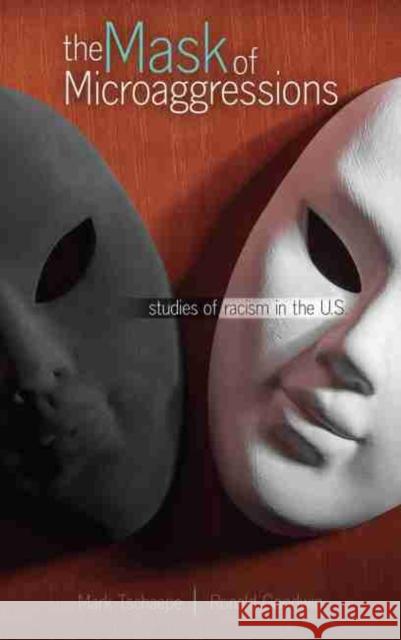 The Mask of Microaggressions: Studies of Racism in the U.S. Goodwin, Ronald 9781524914462 Kendall Hunt Publishing Company - książka
