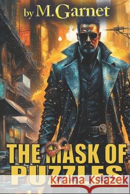 The Mask of Puzzles M. Garnet 9781487442392 Extasy Books - książka