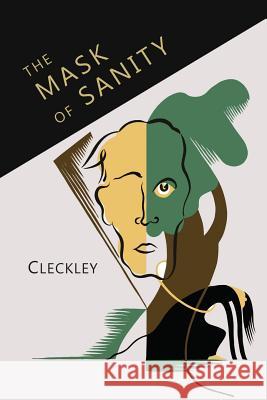 The Mask of Sanity: An Attempt to Clarify Some Issues about the So-Called Psychopathic Personality Hervey Cleckley 9781614277828 Martino Fine Books - książka