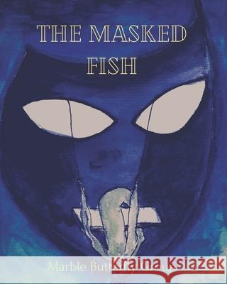The Masked Fish Group Marble Butterfly Group 9798710606858 Independently published - książka