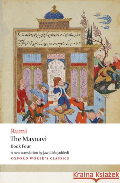 The Masnavi. Book Four Jalal Al Rumi Jawid Mojaddedi 9780198783435 Oxford University Press - książka