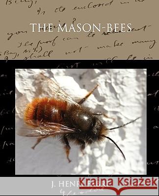 The Mason-bees Fabre, J. Henri 9781438526409 Book Jungle - książka