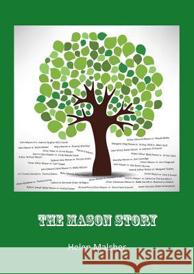 The Mason Story Helen M. Malcher 9780646927138 Author Support Services - książka