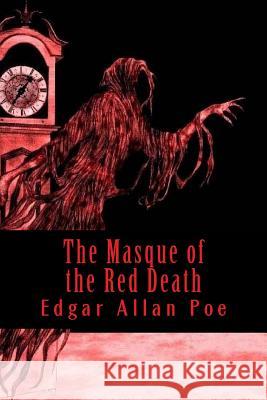 The Masque of the Red Death Edgar Alla 9781537015934 Createspace Independent Publishing Platform - książka