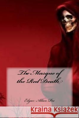 The Masque of the Red Death Edgar Allan Poe Yasmira Cedeno 9781544901770 Createspace Independent Publishing Platform - książka