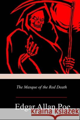 The Masque of the Red Death Edgar Allan Poe 9781719299343 Createspace Independent Publishing Platform - książka