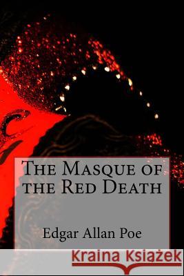 The Masque of the Red Death Edgar Alla Bibliophilepro 9781984173690 Createspace Independent Publishing Platform - książka