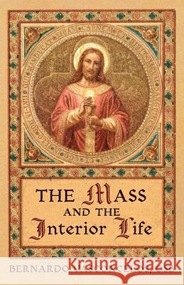 The Mass and The Interior Life Bernardo Vasconcelos 9781989905364 Arouca Press - książka
