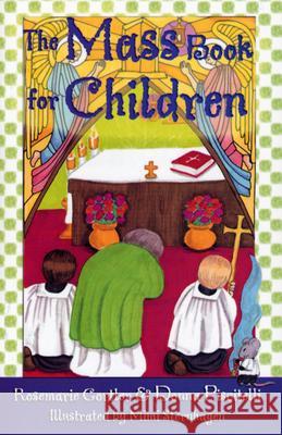 The Mass Book for Children Rosemarie Gortler, Donna Piscitelli 9781592760756 Our Sunday Visitor Inc.,U.S. - książka