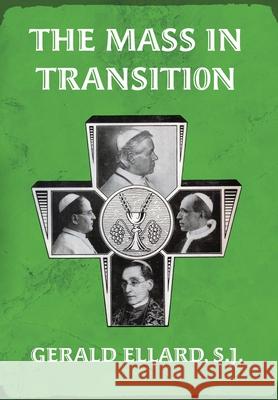 The Mass in Transition S. J. Gerald Ellard 9781965303542 OS Justi Press - książka