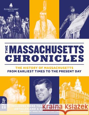 The Massachusetts Chronicles: The History of Massachusetts from Earliest Times to the Present Day  9781999802806 What on Earth Books - książka