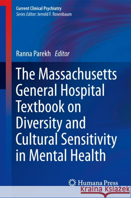 The Massachusetts General Hospital Textbook on Diversity and Cultural Sensitivity in Mental Health Ranna Parekh 9781461489177 Humana Press - książka