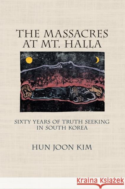 The Massacres at Mt. Halla Kim, Hun Joon 9780801452390 Cornell University Press - książka