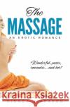 The Massage: An Erotic Romance Sidney Sitravon 9781541125223 Createspace Independent Publishing Platform
