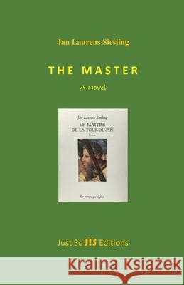 The Master Jan Laurens Siesling Lynn Hoggard 9781513662459 Just So Editions - książka