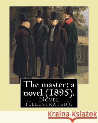 The master: a novel (1895). By: I. Zangwill: Novel (Illustrated). Zangwill, I. 9781985364141 Createspace Independent Publishing Platform - książka