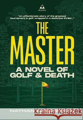 The Master: A Novel of Golf and Death Nathan Edmondson 9798822946019 Palmetto Publishing - książka