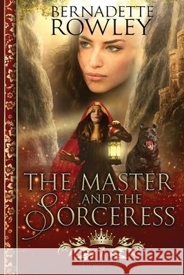 The Master and the Sorceress Bernadette Rowley 9780648310501 Bernadette Rowley Fantasy - książka